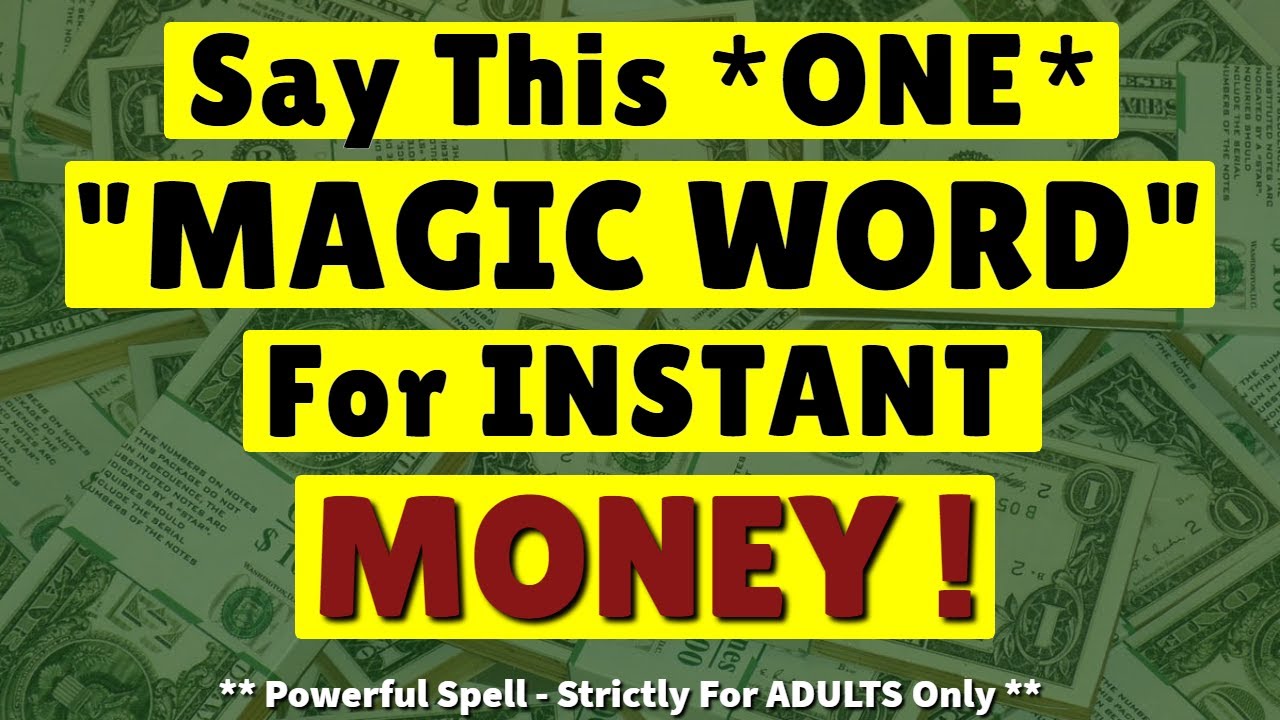 Say This 1 MAGIC WORD For **INSTANT MONEY** Now! - Awesome Money Spell
