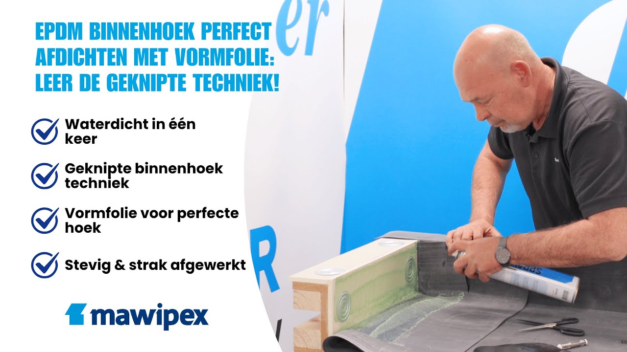 Geknipte binnenhoek dak - EPDM perfect waterdicht maken - Mawipex Tutorial