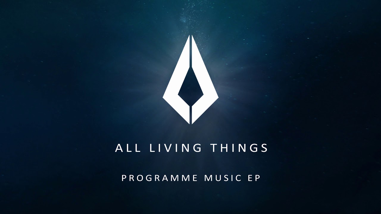 All Living Things - Programme Music
