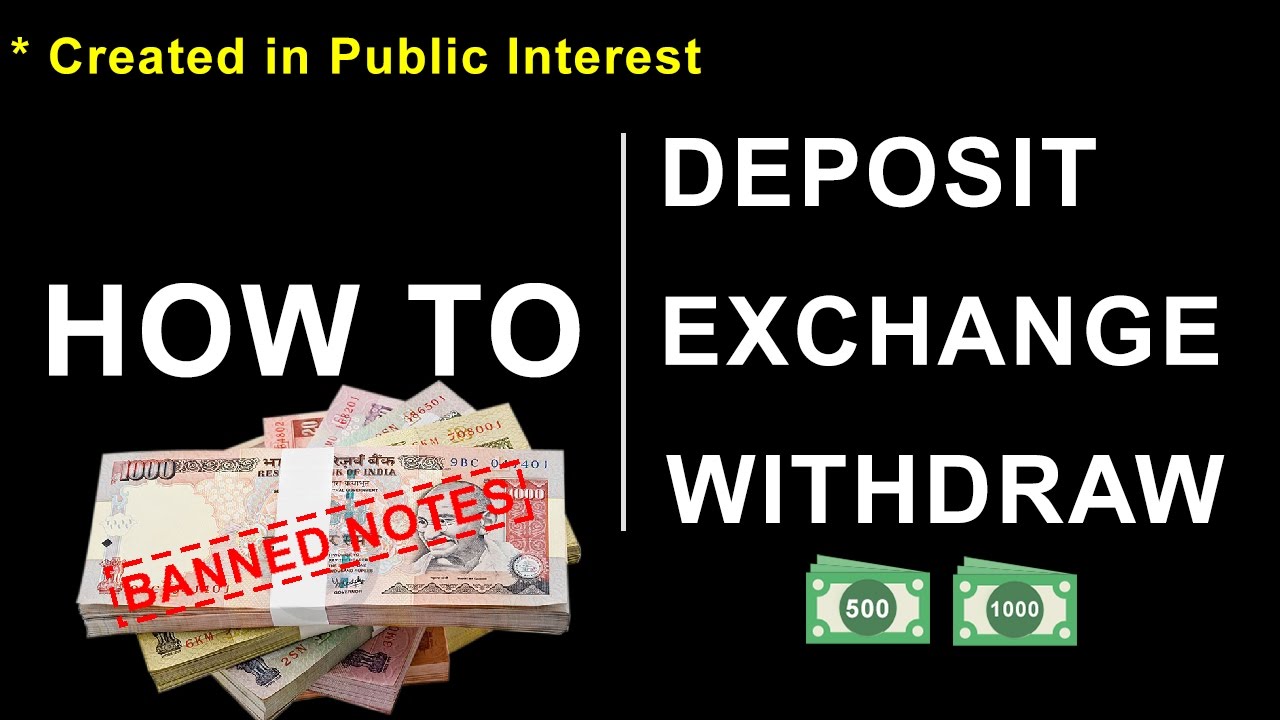 Deposit and Exchange old 500 1000 notes