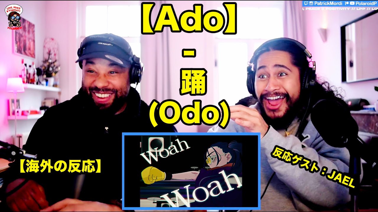 【海外の反応】ゲスト: JAELジャエル // 【Ado】- 踊 (Odo) // 日本語字幕付きLove Peace Positivity