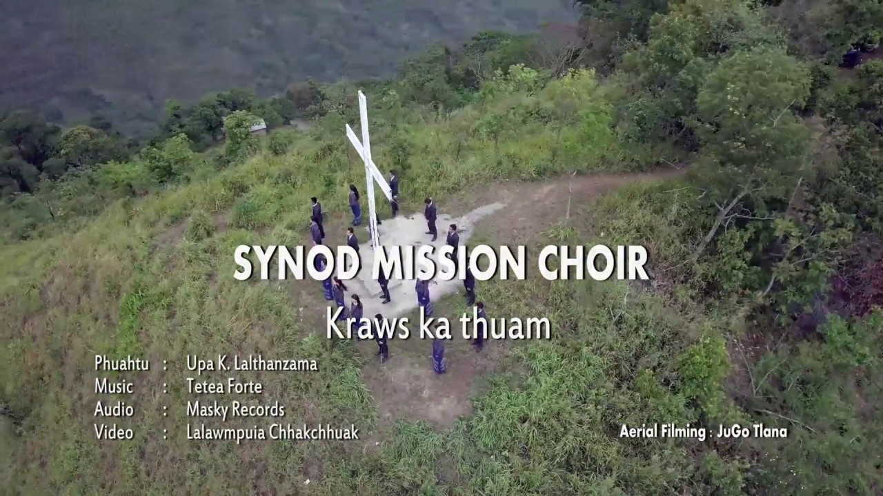 Synod Mission Choir (2017-2018) 'Kraws ka thuam'(Official Music Video)