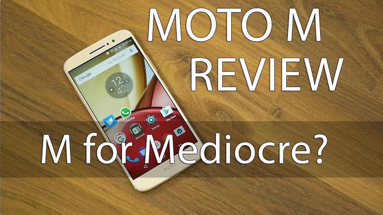 Обзор Moto M: плюсы и минусы. Модель M посредственная?