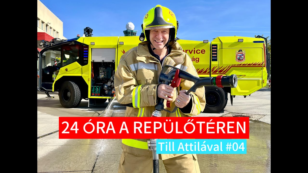 24 ÓRA A REPÜLŐTÉREN #04 TŰZOLTÓSÁG