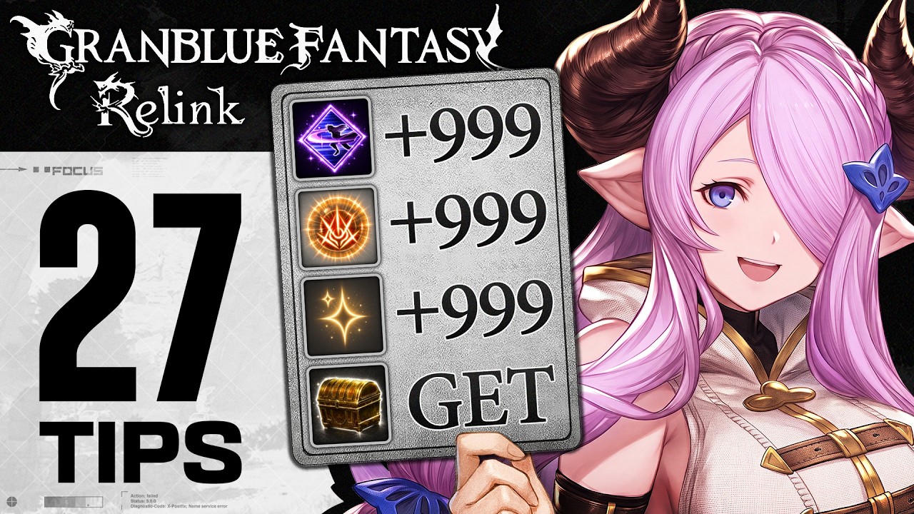 Top 27 Tips I Wish I Knew Sooner After 1000 Hours in Granblue Fantasy Relink - Beginner Guide 2026