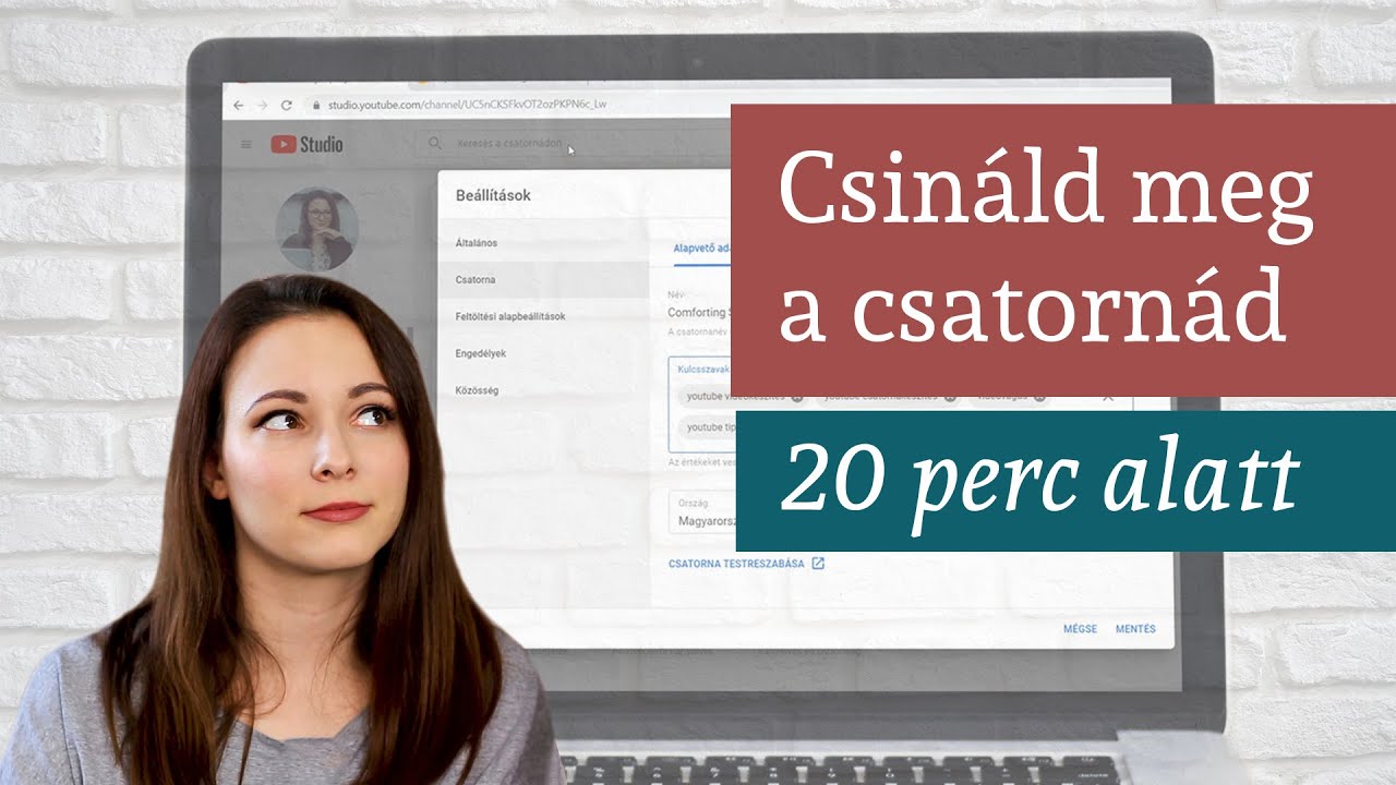 YOUTUBE CSATORNA KÉSZÍTÉSE LÉPÉSRŐL LÉPÉSRE 2020 - mik a legfontosabb Youtube alapbeállítások?
