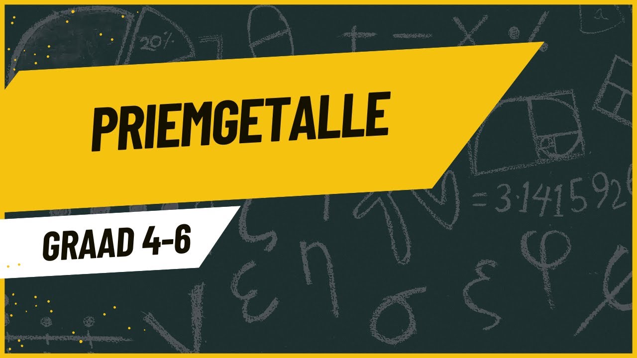 Graad 4-6 Priemgetalle