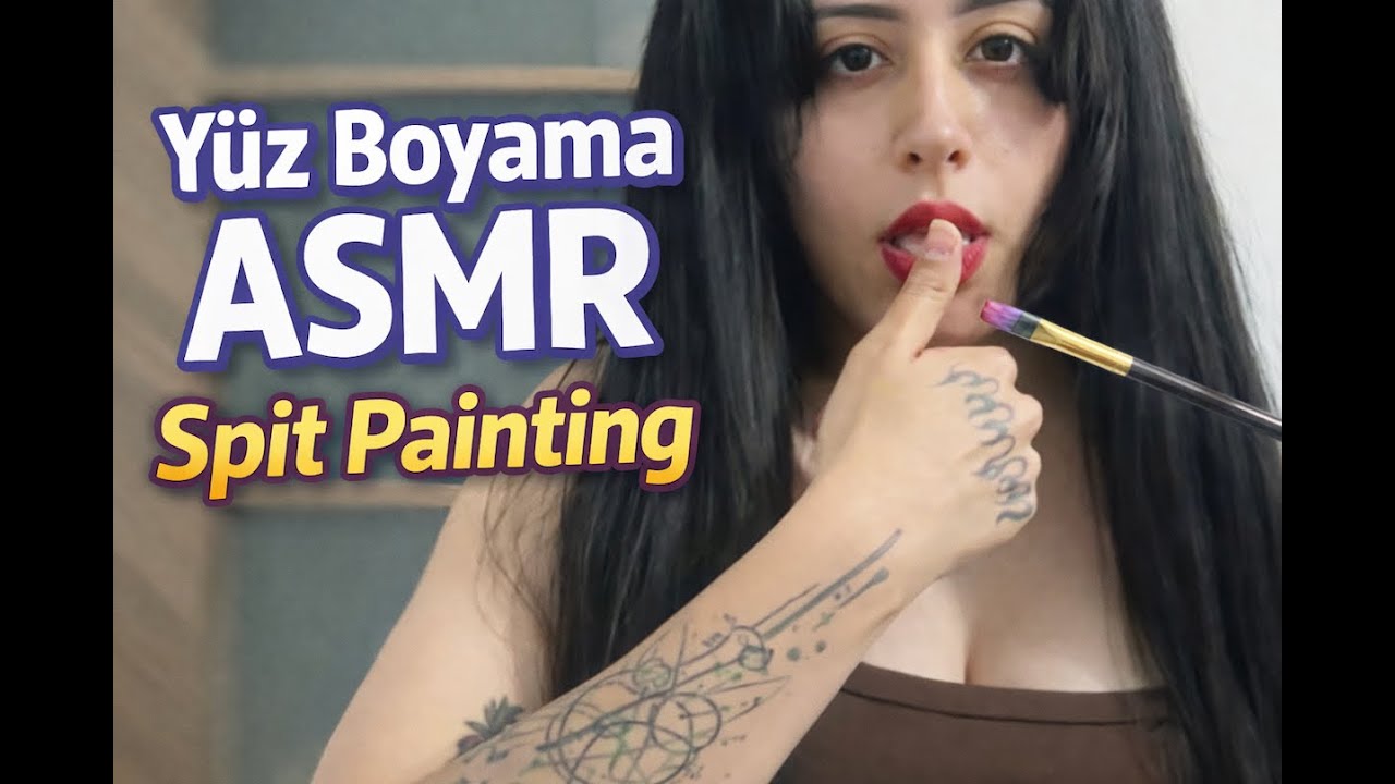 ASMR Spit Painting | Yüz Boyama & Islak Ağız Sesleri