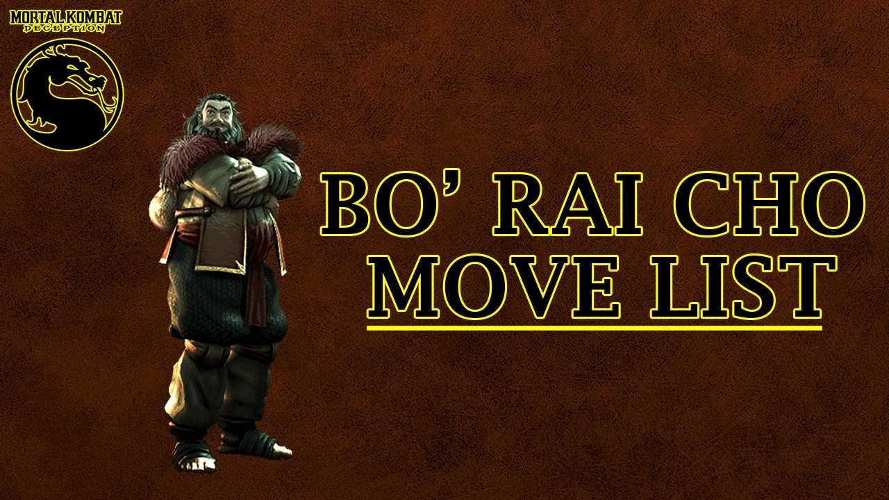 Mortal Kombat Deception - Bo' Rai Cho Move List