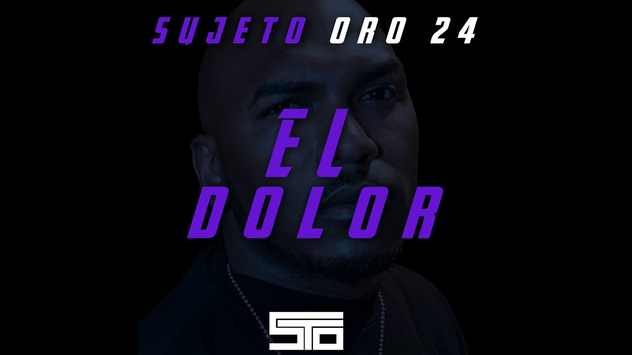Sujeto Oro 24 - El Dolor