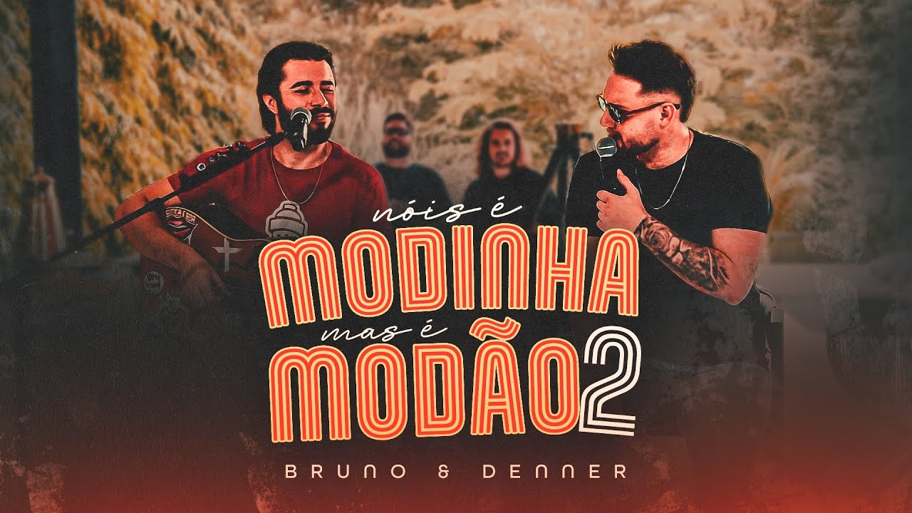 Nóis é Modinha, Mas é Modão 2 - Bruno & Denner 