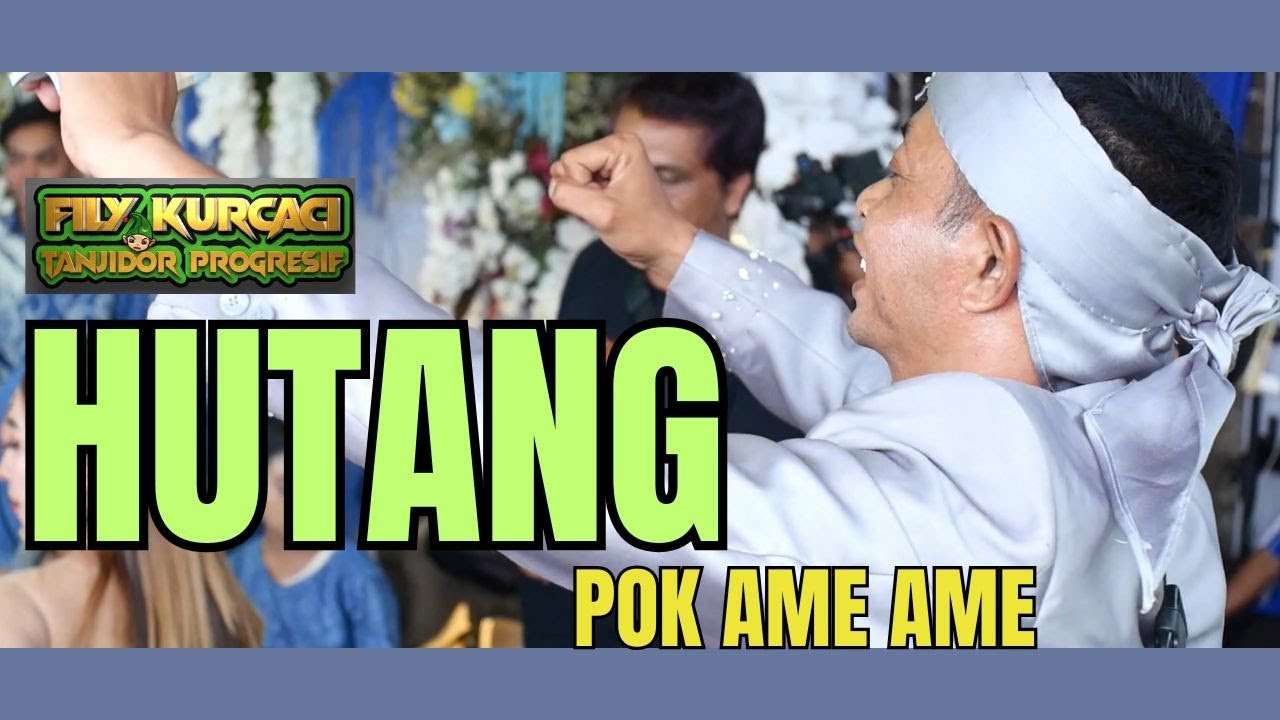 POK AME AME ( HUTANG ) di kudarenggongkeun FILY KURCACI TEAM