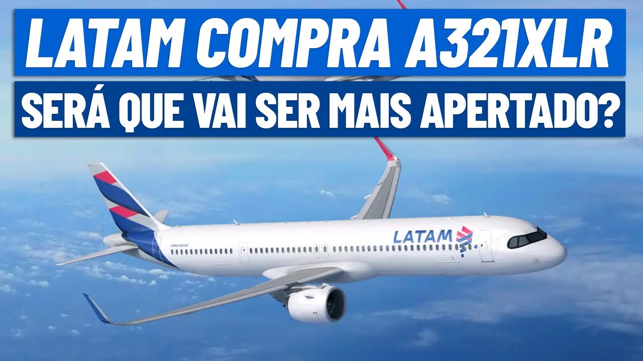 PREPARA A COLUNA, LATAM COMPRA A321XLR