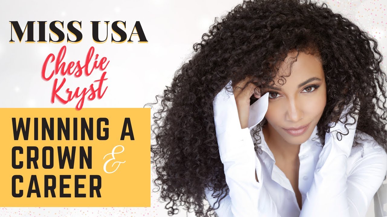 Miss 2019: How To Rock Your Career & A Crown With Cheslie Kryst
