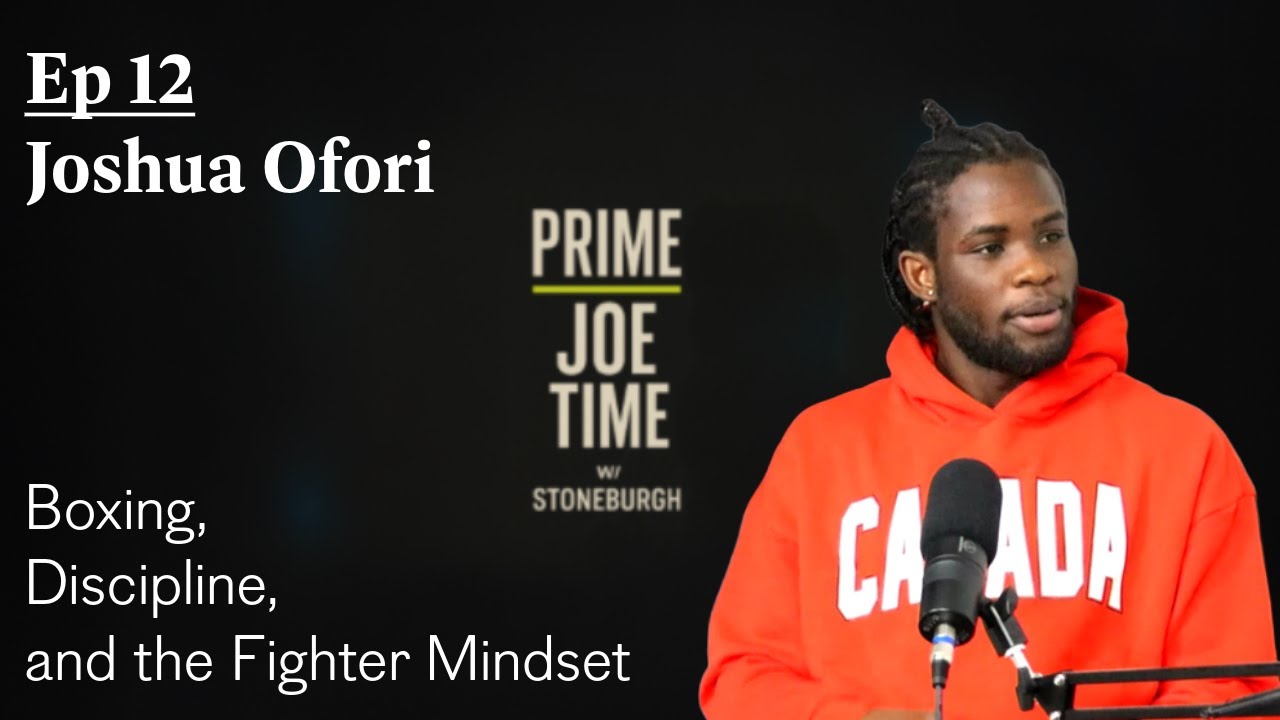 Inside the Mind of a Boxer | Joshua Ofori + Coach Matt Marshall | Prime Joe Time Ep 12