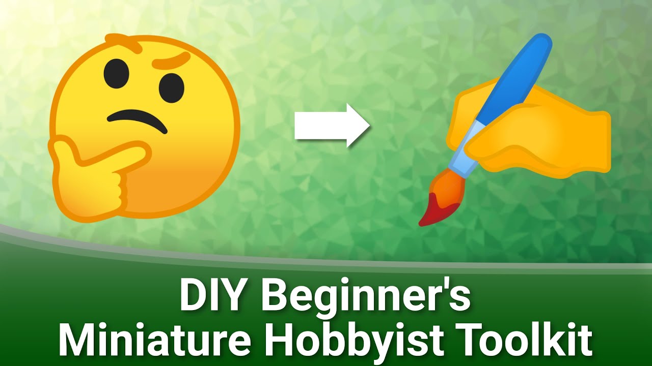 Beginner's Miniature Hobbyist Toolkit | Tutorial