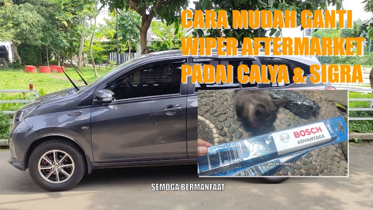 ganti wiper bosch advantage pada mobil calya sigra