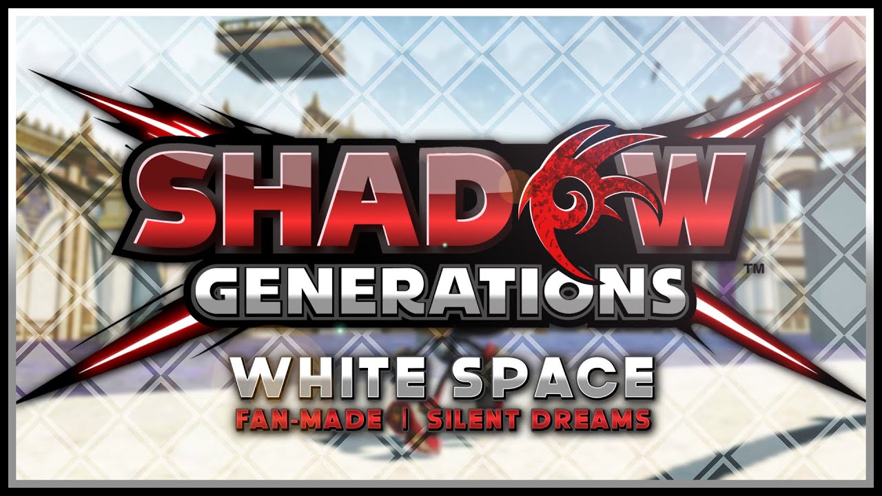 Shadow Generations - White Space | SD Fan-made