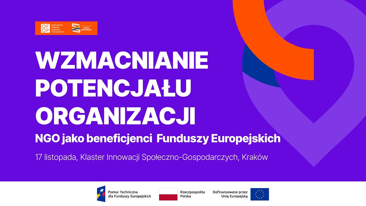 Wzmacnianie potencjału organizacji - NGO jako beneficjenci Funduszy Europejskich