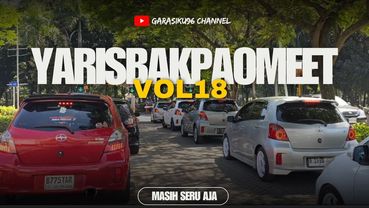 MEETBAKPAO VOL 18 YARIS BAKPAO MEET MAKIN SERU AJA