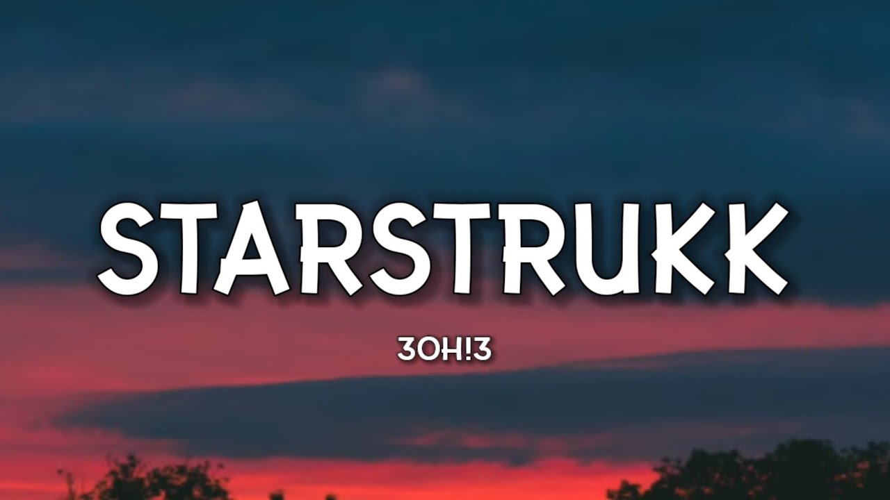 3OH!3 - STARSTRUKK (Lyrics)(Feat. Katy Perry) 'I never learned to pronounce, Tight jeans, double Ds