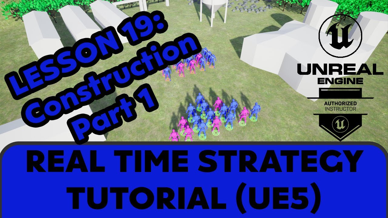 19 Constructing Building Part 1 [UE5 - RTS Remaster Series]