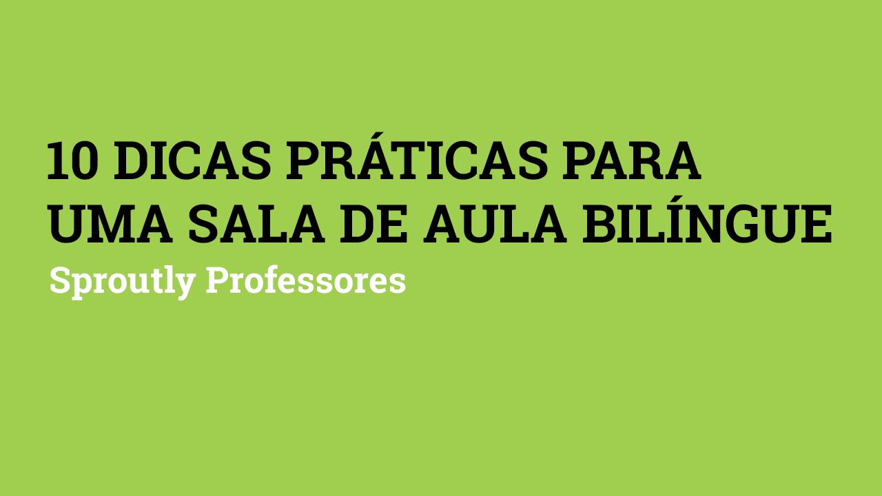 Dicas práticas para uma sala de aula bilíngue