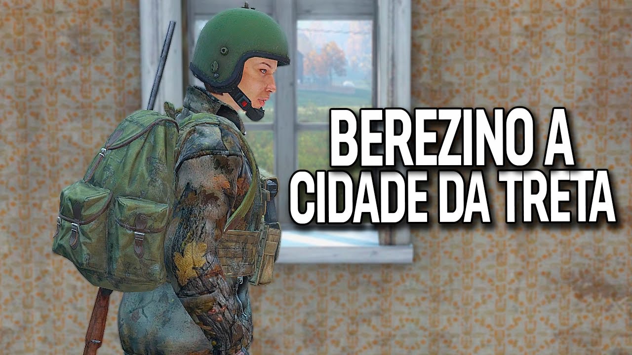 BEREZINO A CIDADE DA TRETA - DAYZ