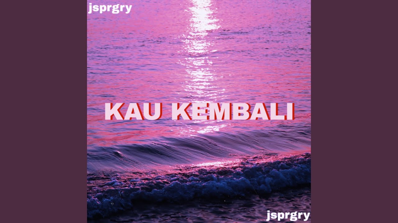 Kau Kembali