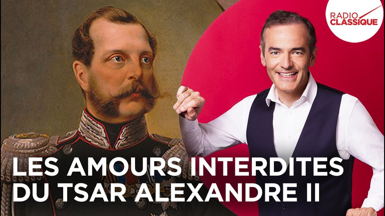 Franck Ferrand raconte : Les amours interdites du tsar Alexandre II