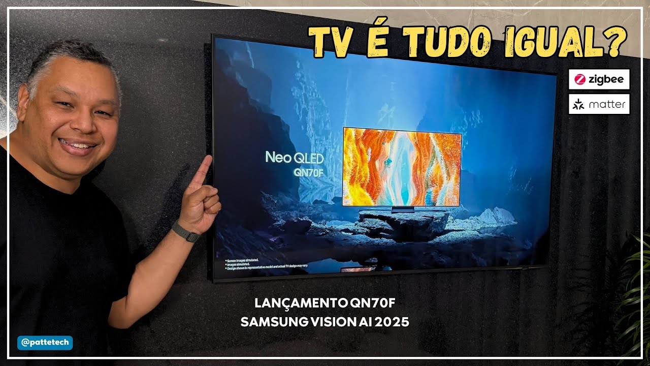 TV É TUDO IGUAL? NOVA TV NEO QLED SAMSUNG QN70F VISION AI 2025 144HZ SMARTTHINGS ZIGBEE E MATTER