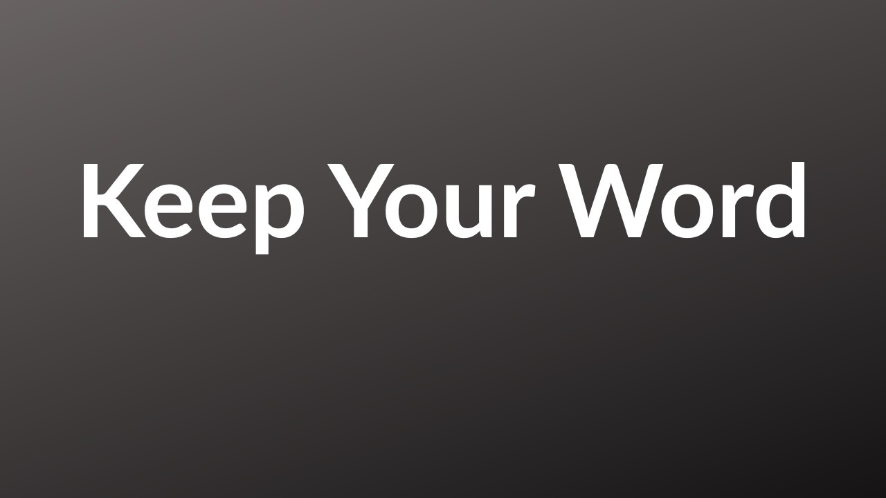 354 - Keep Your Word | 1 Minute Mindset