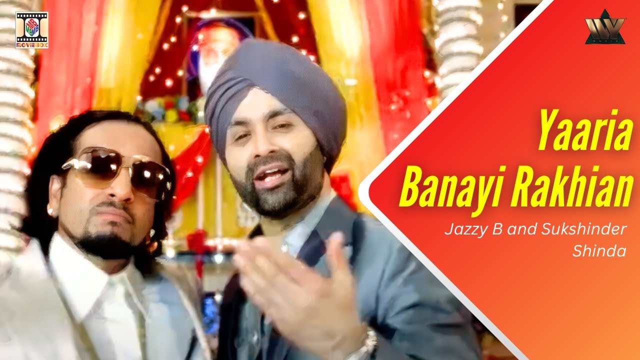 Sukshinder shinda & jazzy B   Yaarian Banayi Rakhian Yaarian - Collaborations 2