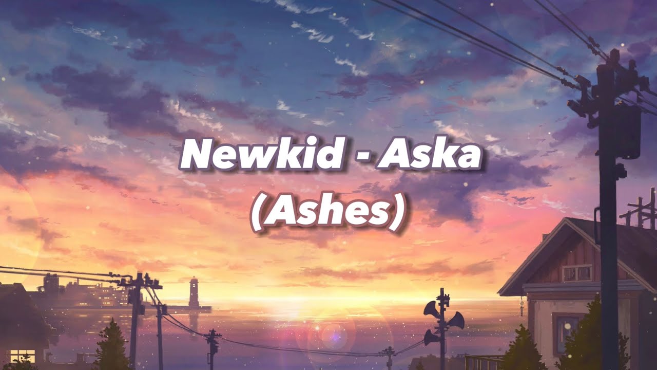Newkid - Aska (lyrics & translation)