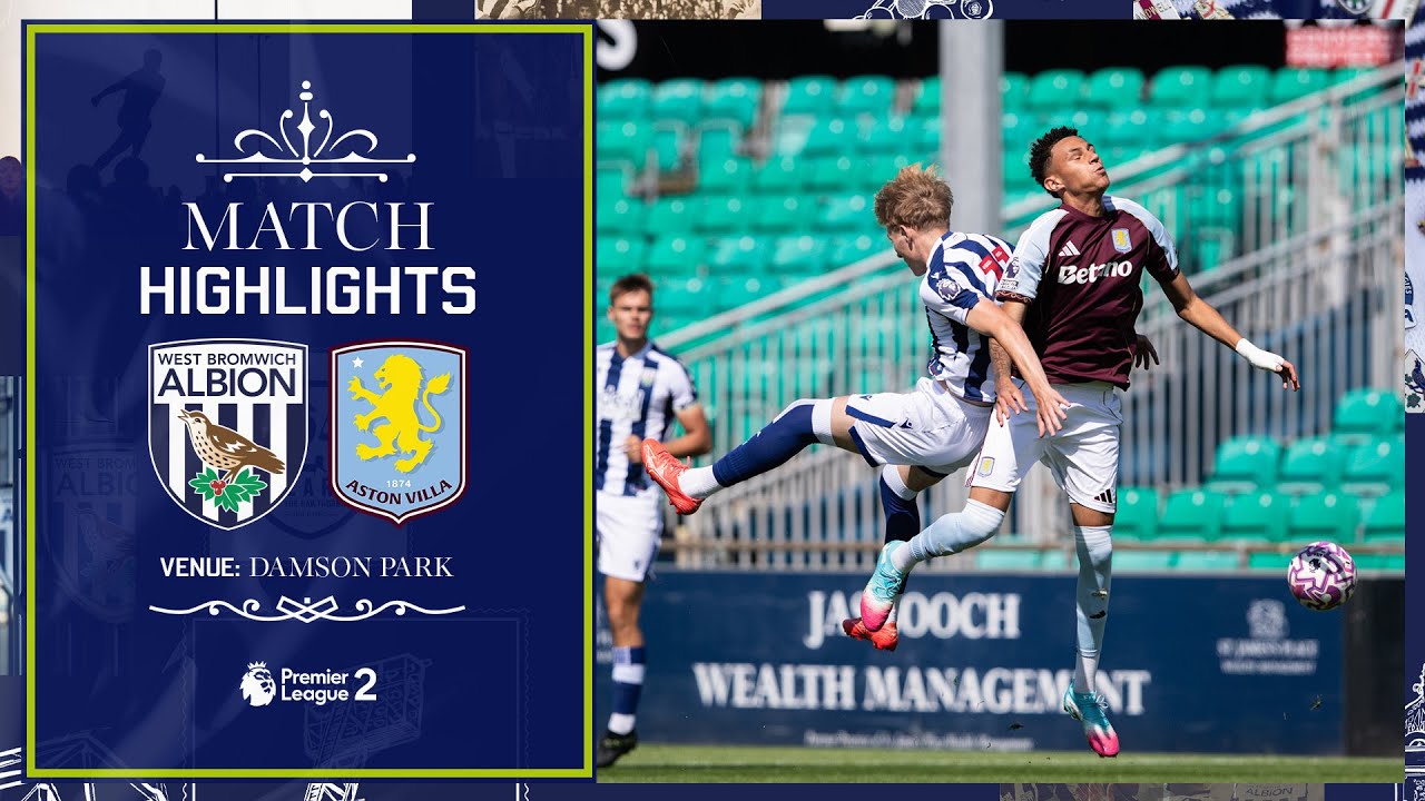 PL2 Highlights | Albion 1-3 Aston Villa