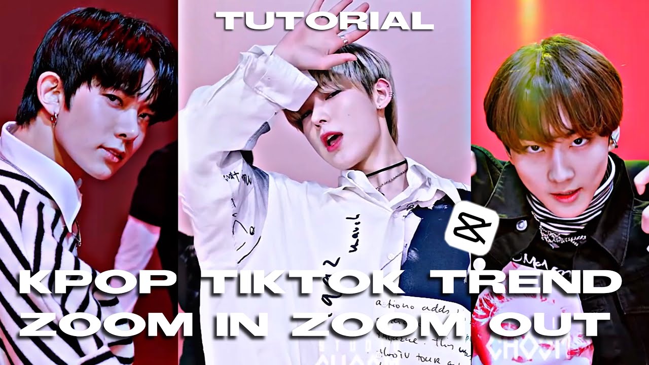 tutorial : kpop tiktok trend zoom in zoom out (capcut)