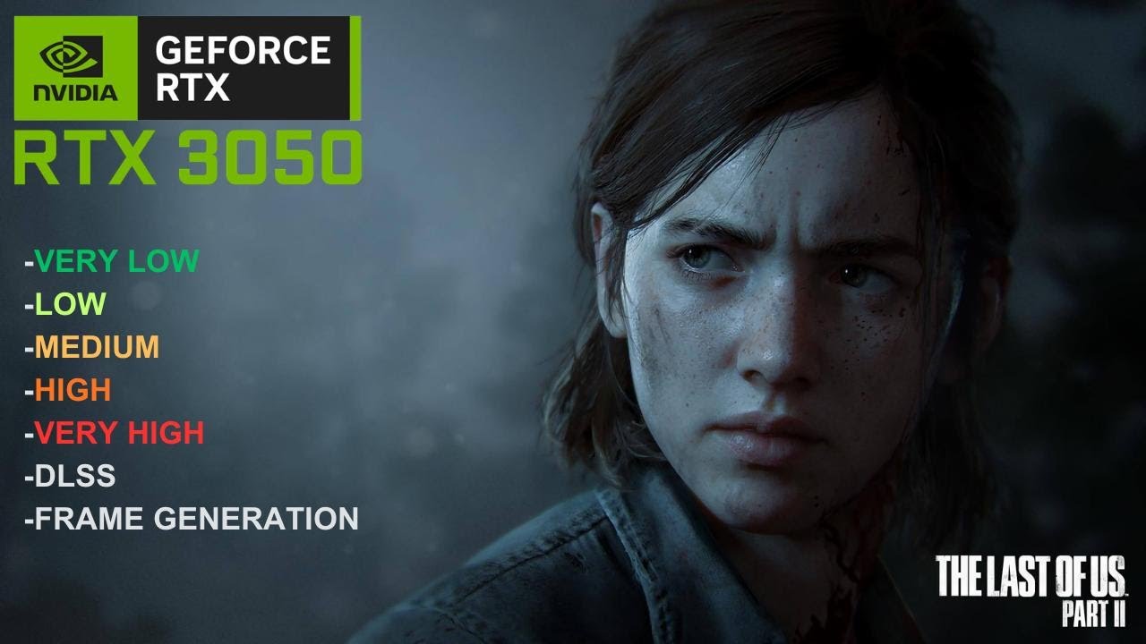 RTX 3050 6GB – The Last of Us Part II Performance Test | DLSS & Frame Generation