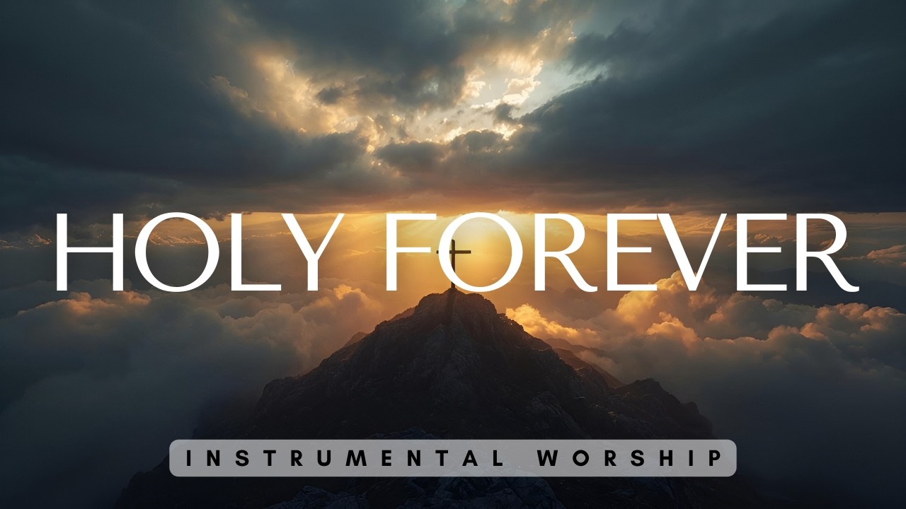 Holy Forever | In Your Presence | Worship Instrumental Piano | Alone with God