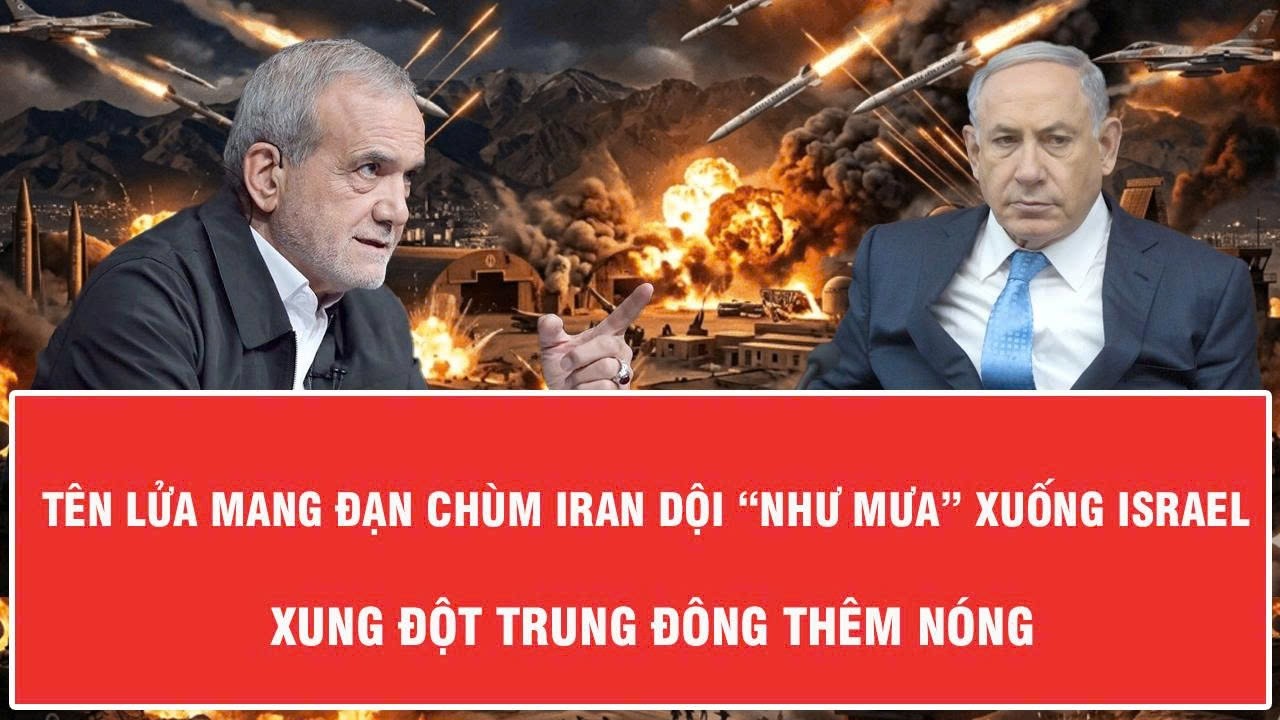 Tên lửa mang đạn chùm Iran dội “như mưa” xuống Israel, xung đột Trung Đông thêm nóng
