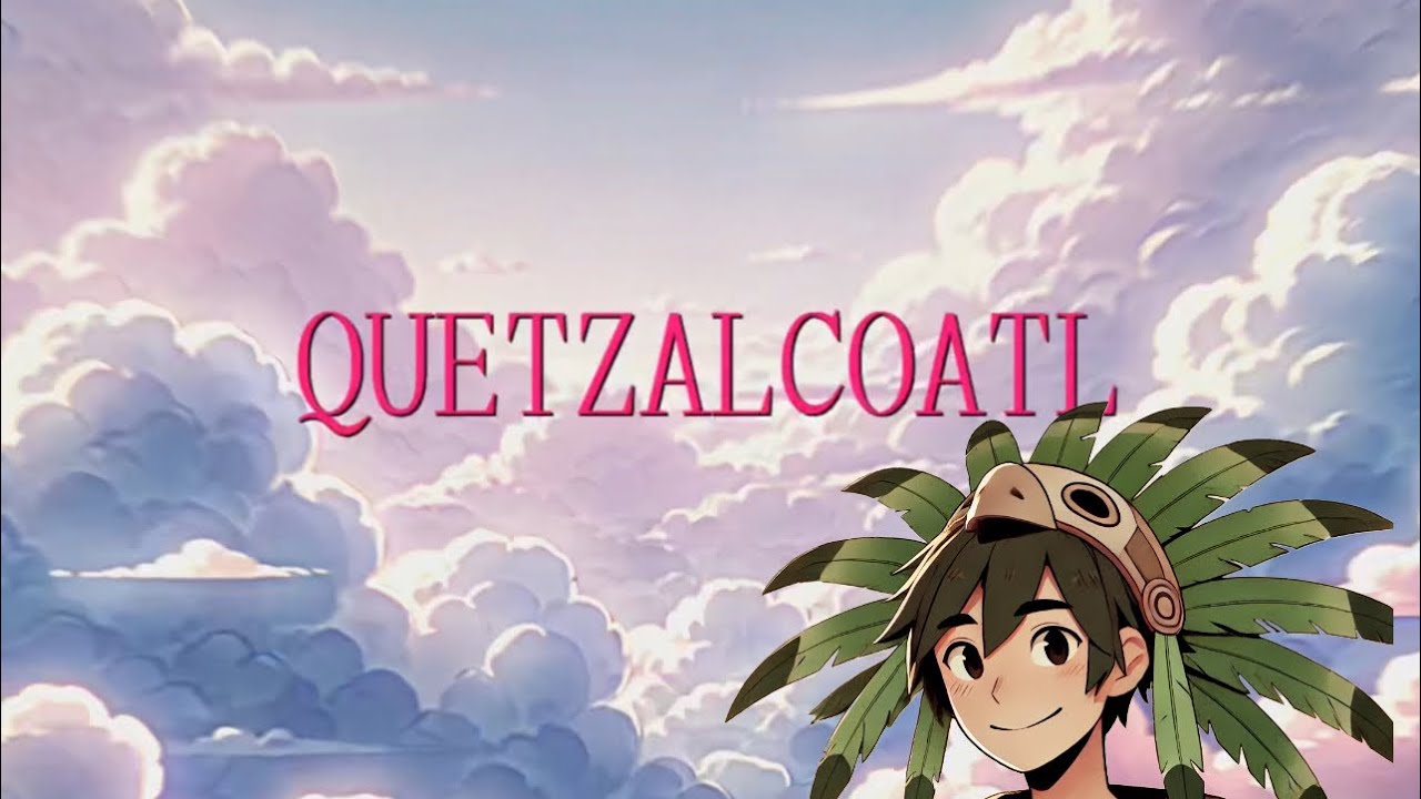 QUETZALCÓATL | Destripando la Historia | Canción | Fan-made