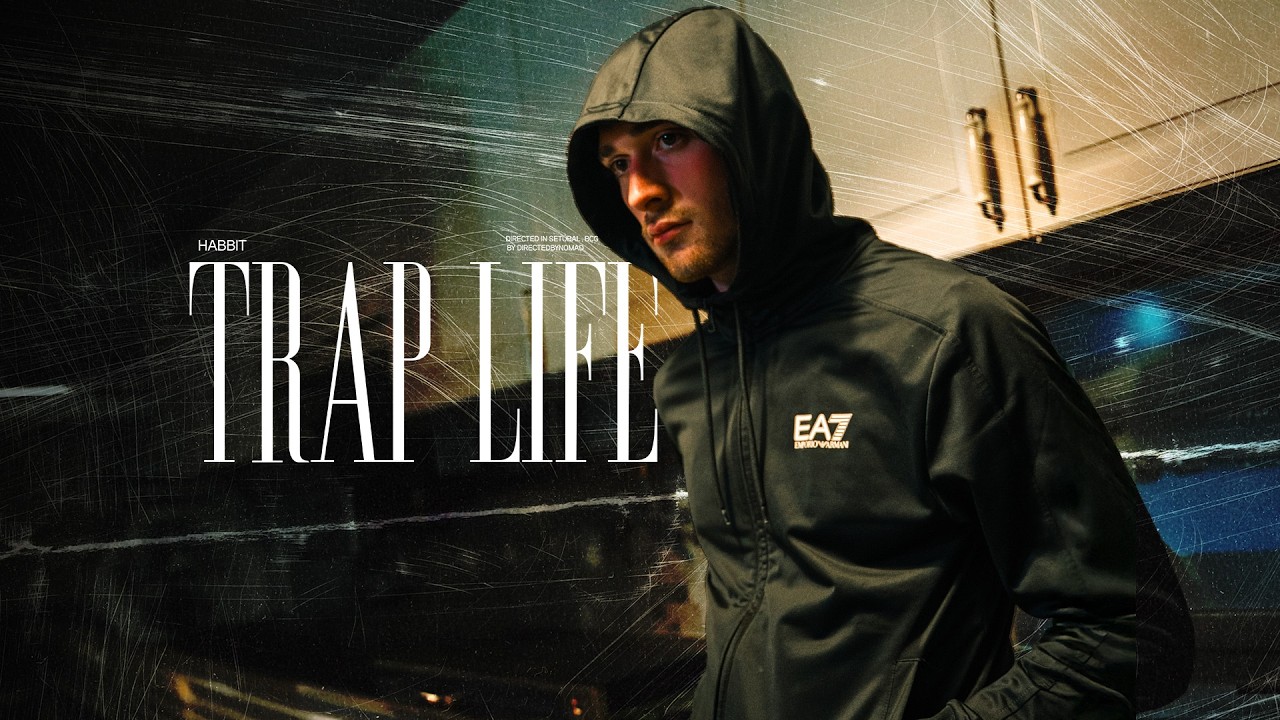 HABBIT -  TRAP LIFE  [ MUSIC VIDEO ]