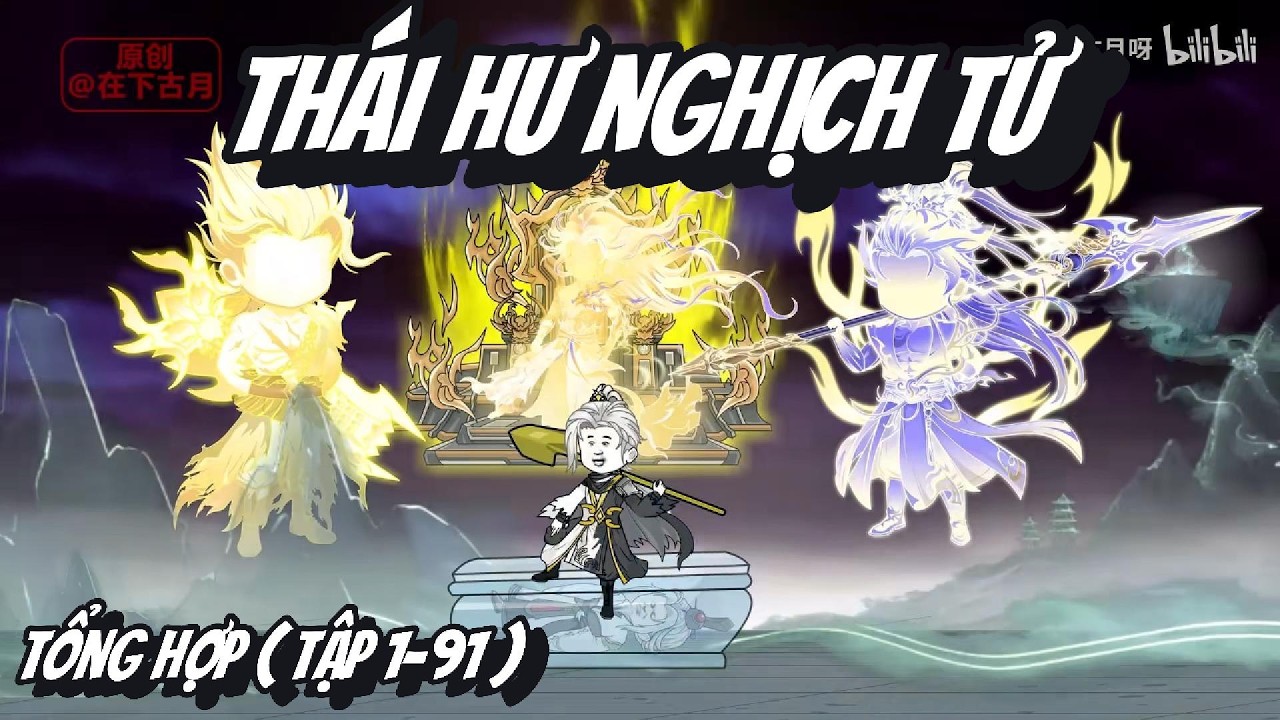 ( Tổng Hợp ) FULL Tập 1-91 | Thái Hư Nghịch Tử | 2K Sub