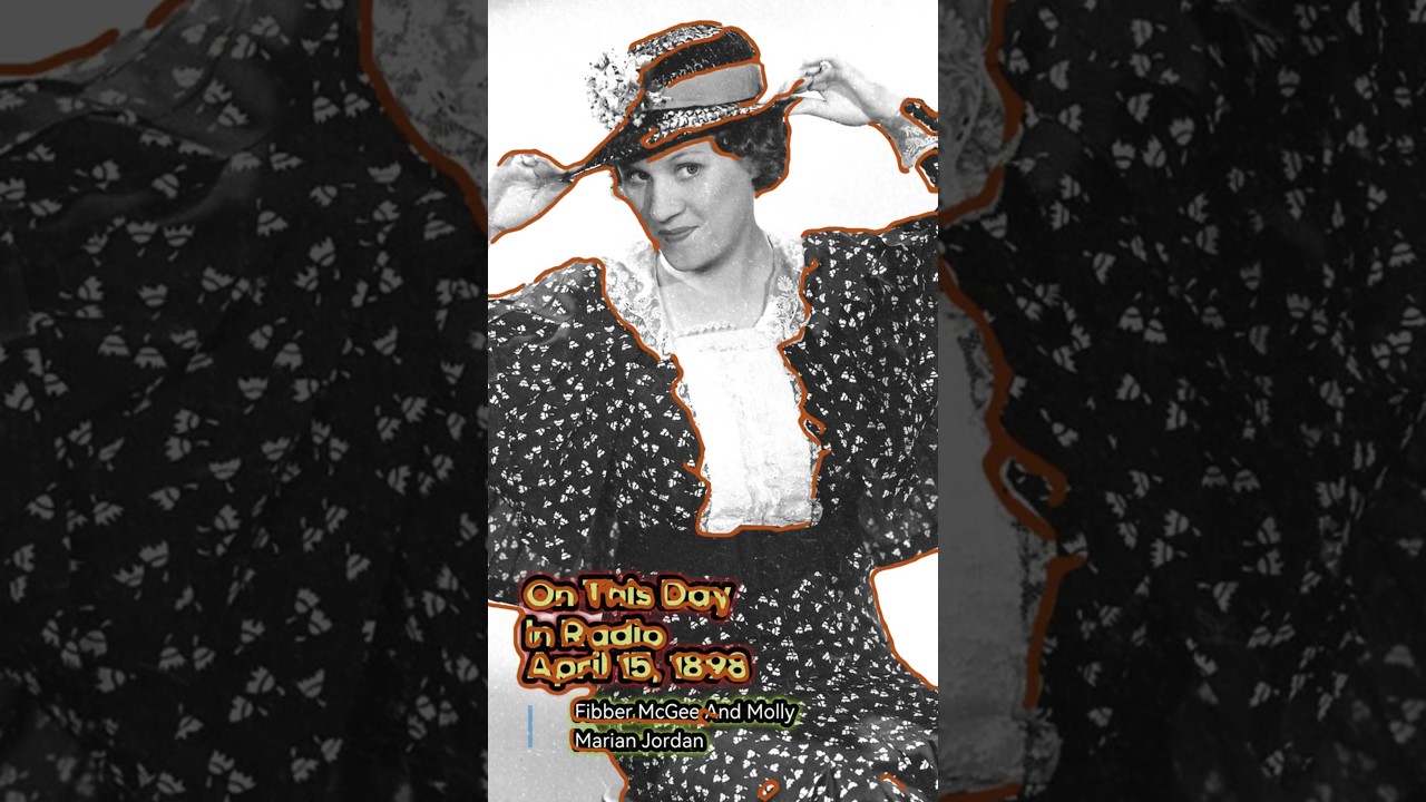 Marian Jordan- On This Day In Radio April 15, 1898