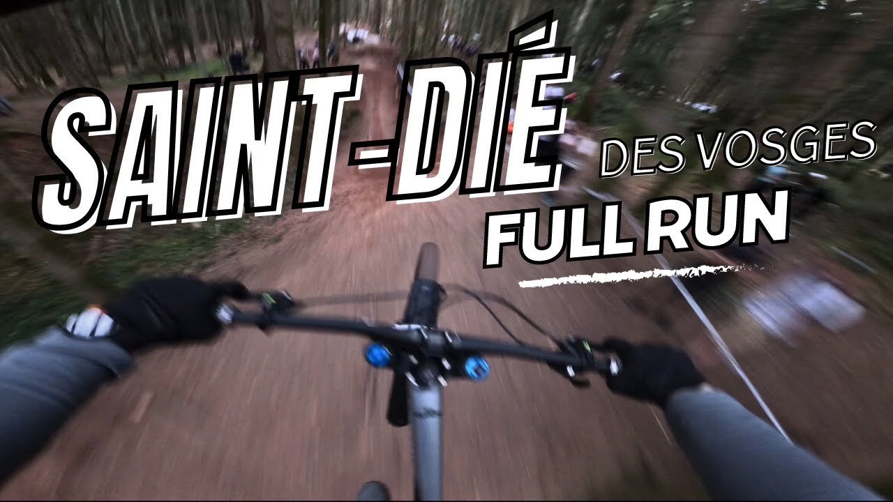 DH SAINT-DIÉ DES VOSGES 2024 - FULL RUN