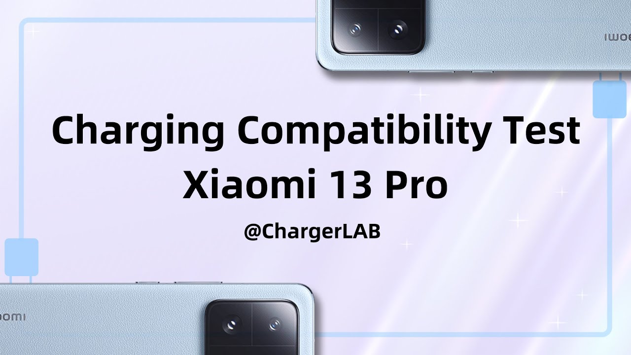Charging Compatibility Test of Latest Xiaomi 13 Pro