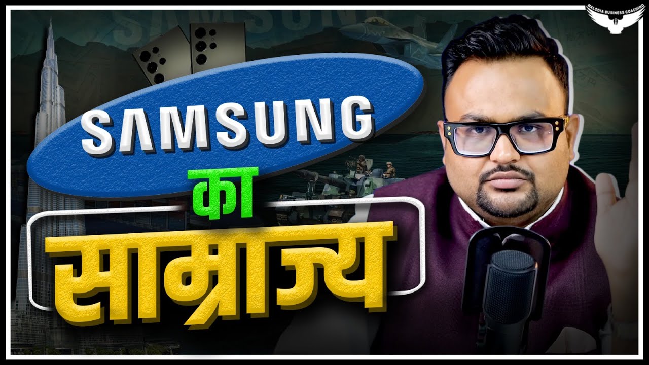 Samsung&rsquo;s Case Study: How a South Korean Company Dominates the World | Case Study | CA Rahul Malodia