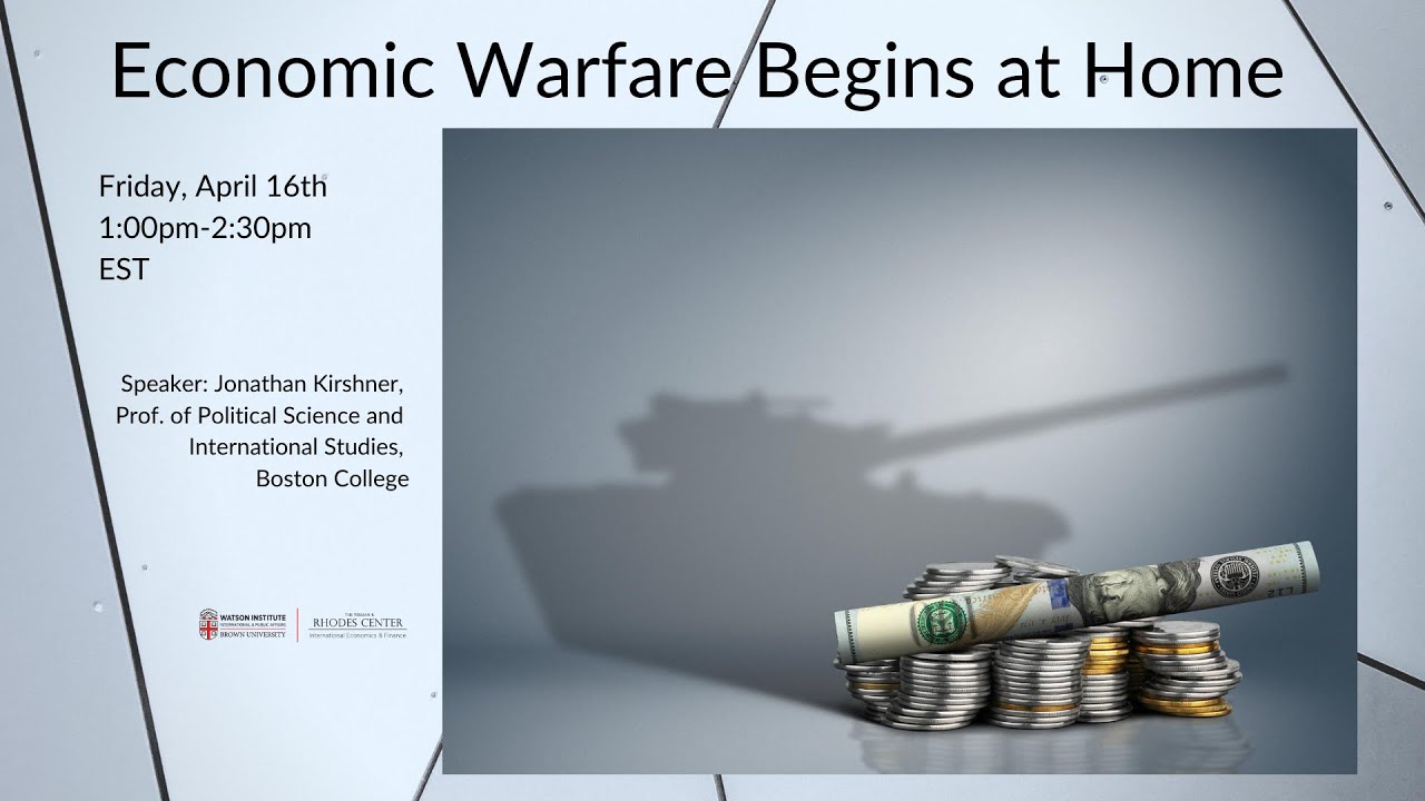 Jonathan Kirshner ─ Economic Warfare Begins at Home