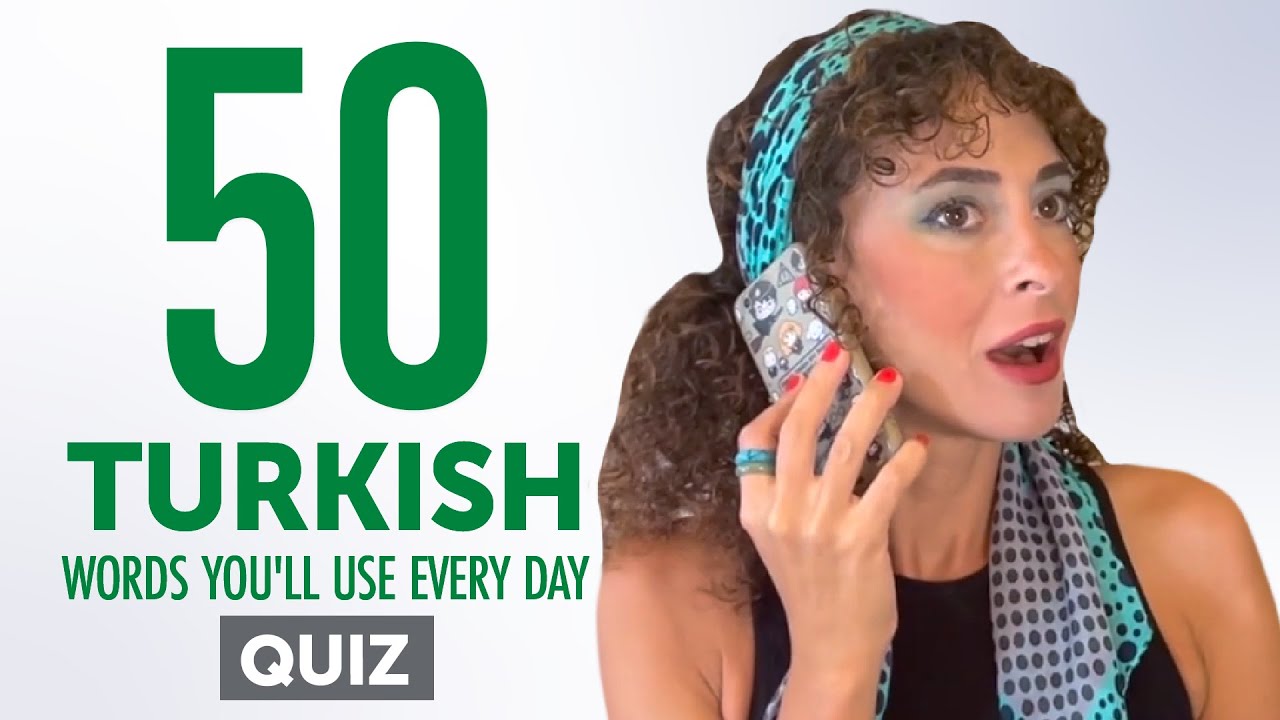 Quiz | 50 Turkish Words You'll Use Every Day - Basic Vocabulary #45