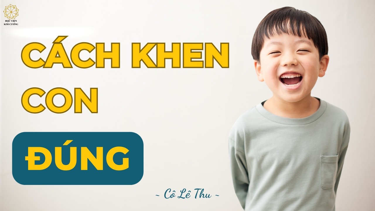 Cách Khen Con Mỗi Ngày | Cô Thu Lê | 1 Phút 