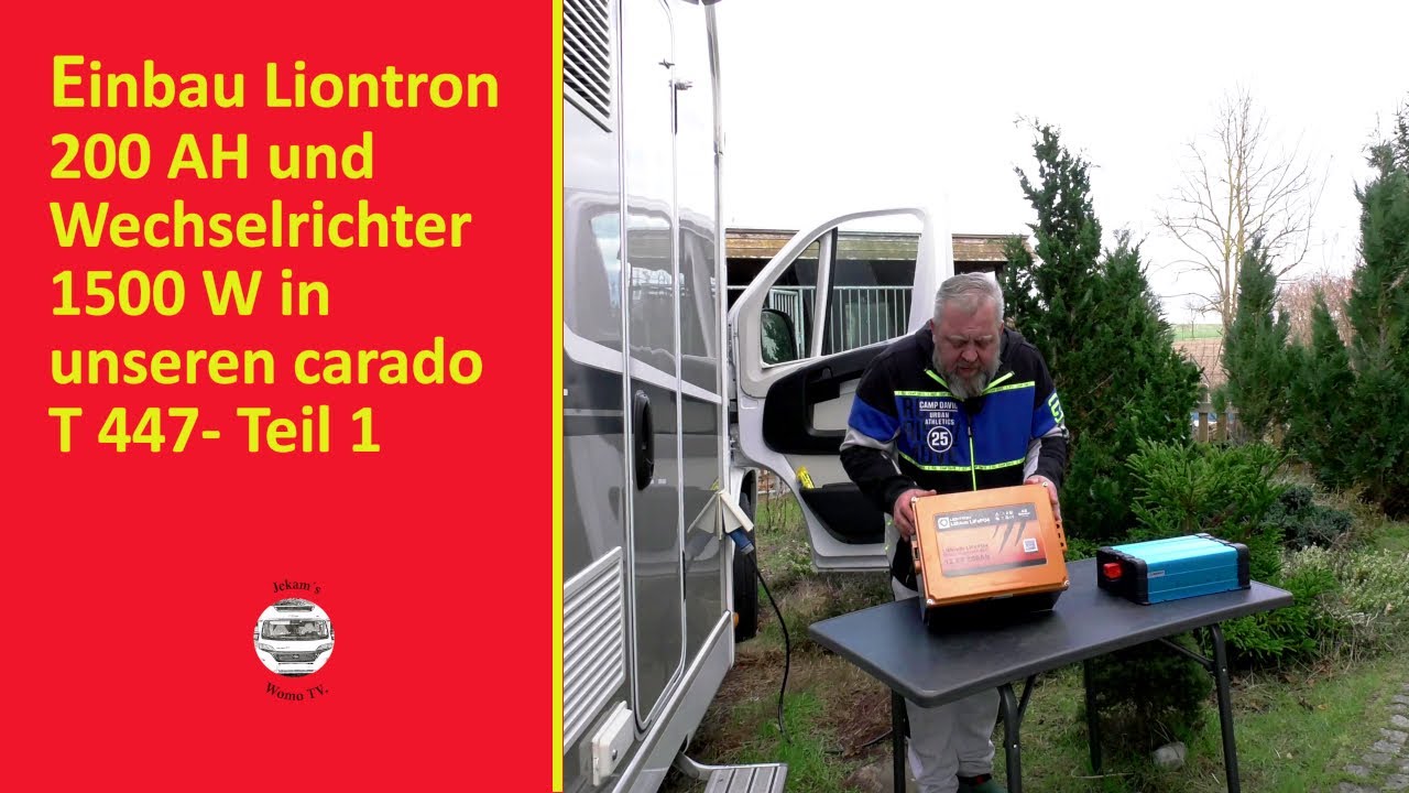 Einbau Liontron 200 Ah und Solartronics FS 1500 in unseren Carado T 447- Teil 1